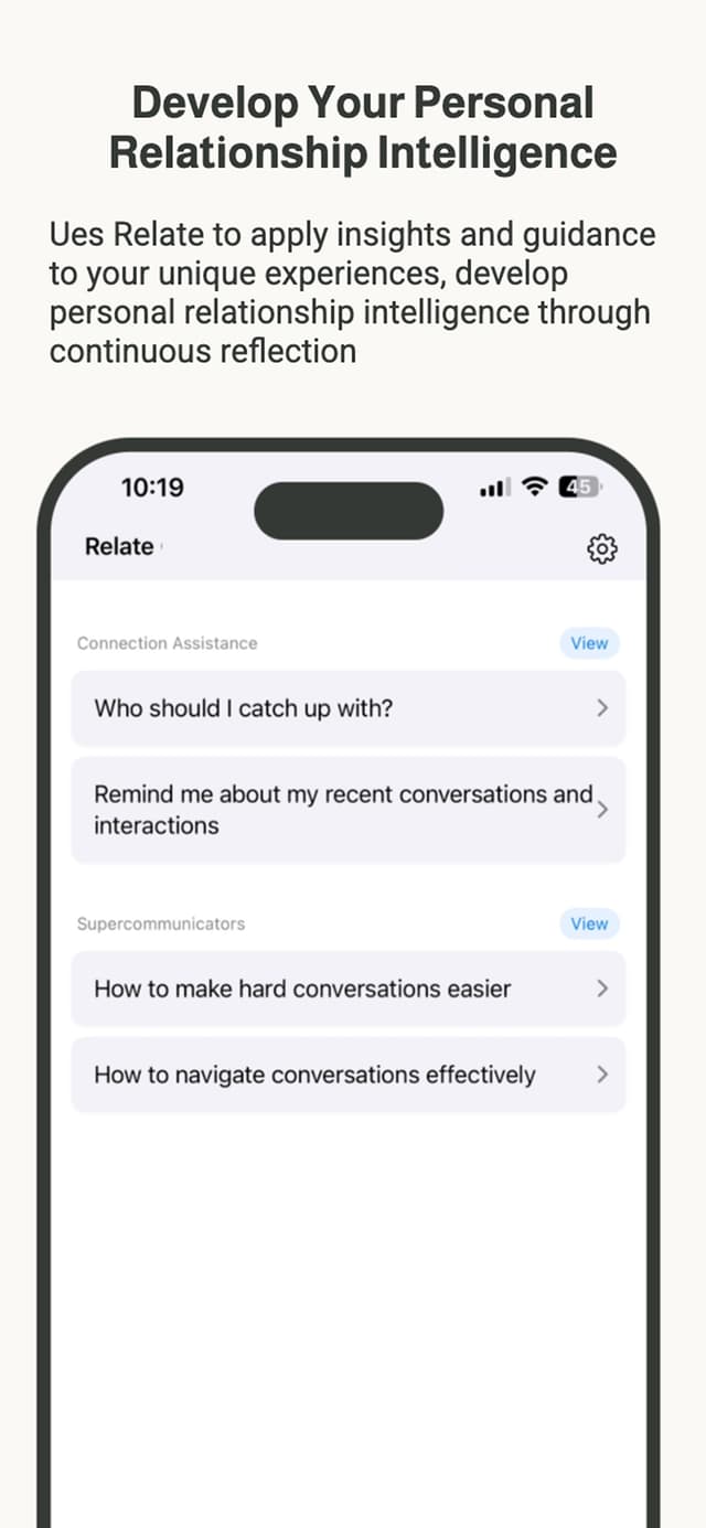 Ues Relate to apply insights and guidance to your unique experiences, develop your personal relationship intelligence through continuous reflection.
